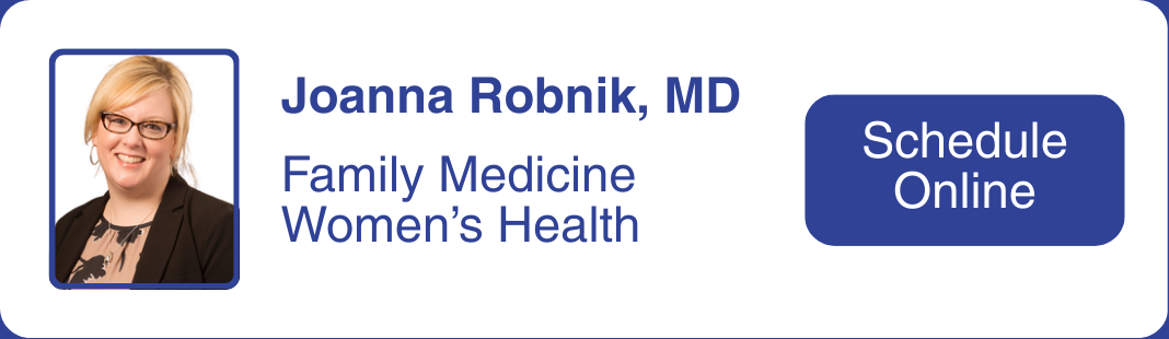 Headshot of Dr. Joanna Robnik, who specializes in family medicine. Click to make an appointment with Dr. Robnik. 